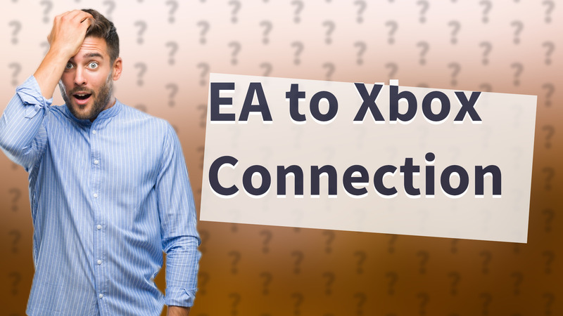 EA to Xbox Connection