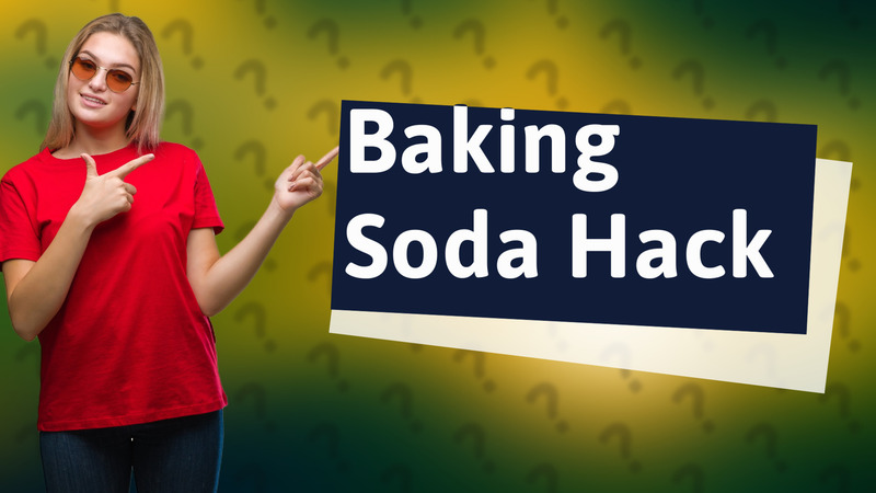 Baking Soda Hack