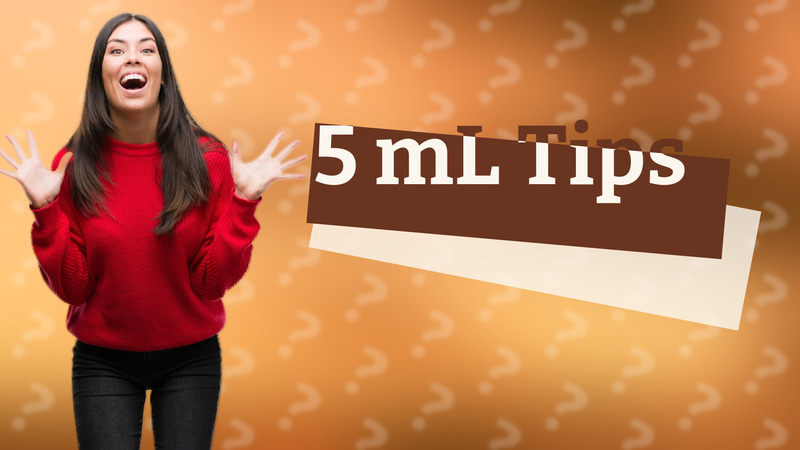 5 mL Tips