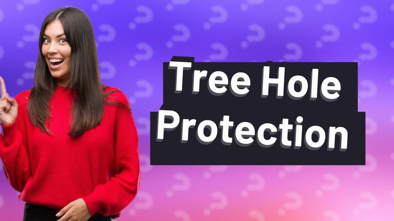 Tree Hole Protection