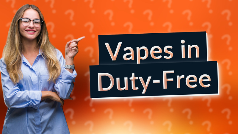 Vapes in Duty-Free