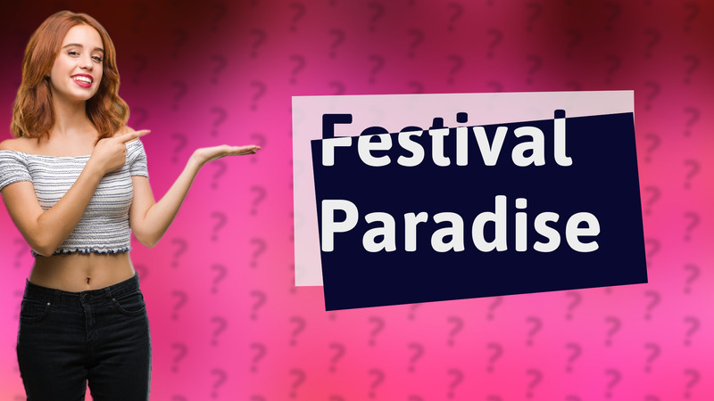 Festival Paradise