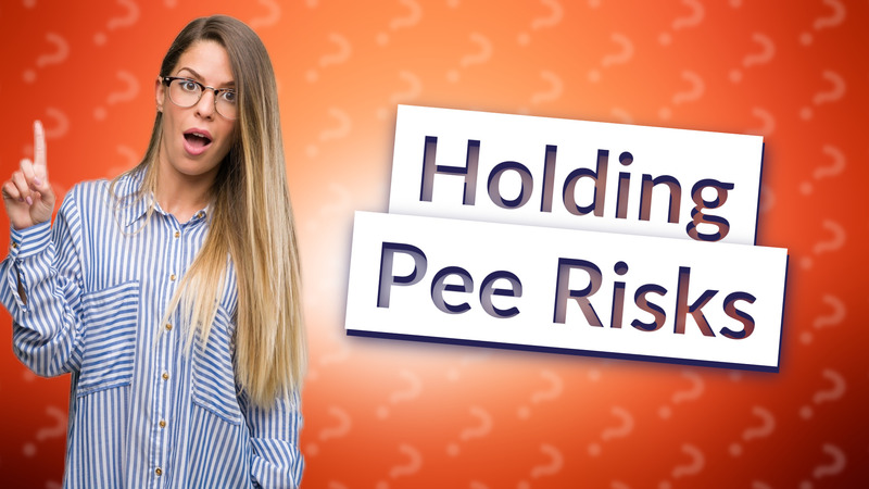 Holding Pee Risks