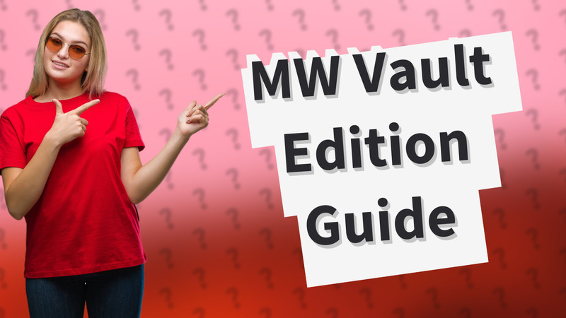 MW Vault Edition Guide
