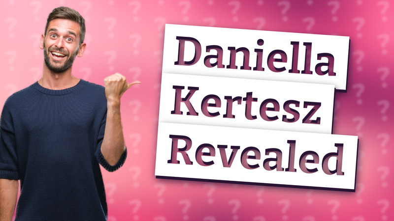 Daniella Kertesz Revealed