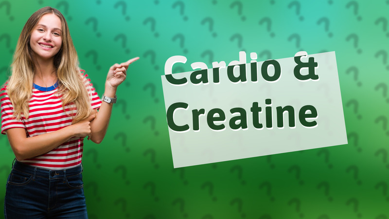 Cardio & Creatine