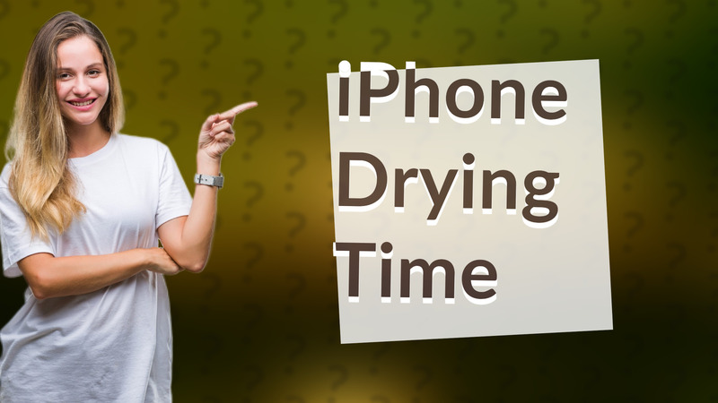 iPhone Drying Time