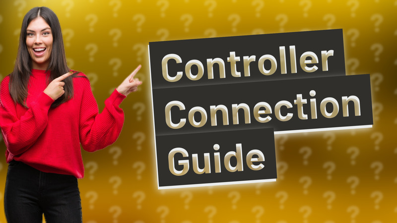 Controller Connection Guide