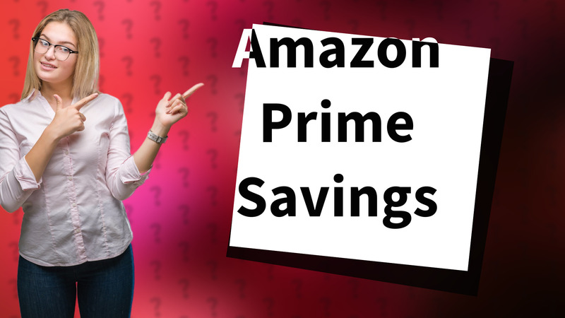 Amazon Prime Savings