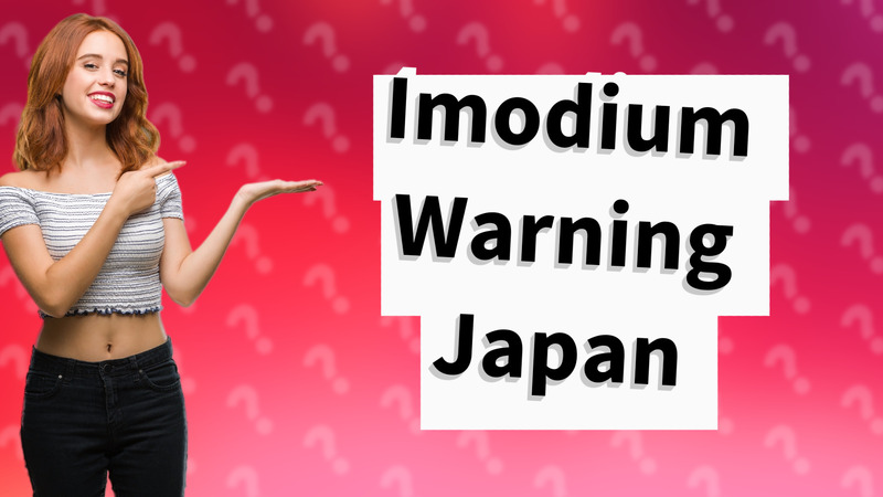 Imodium Warning Japan