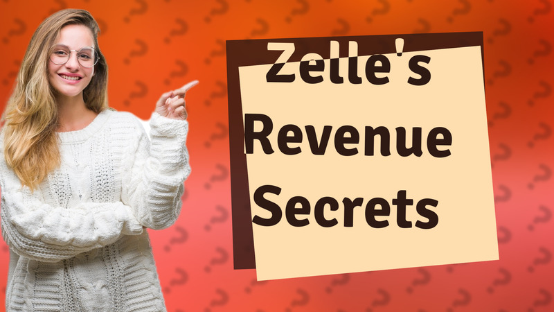 Zelle's Revenue Secrets