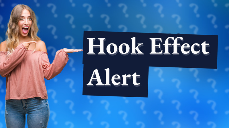 Hook Effect Alert