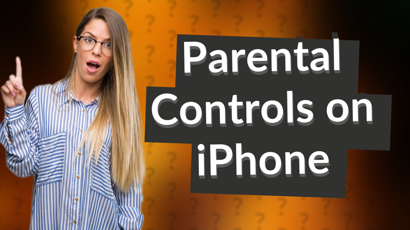 Parental Controls on iPhone