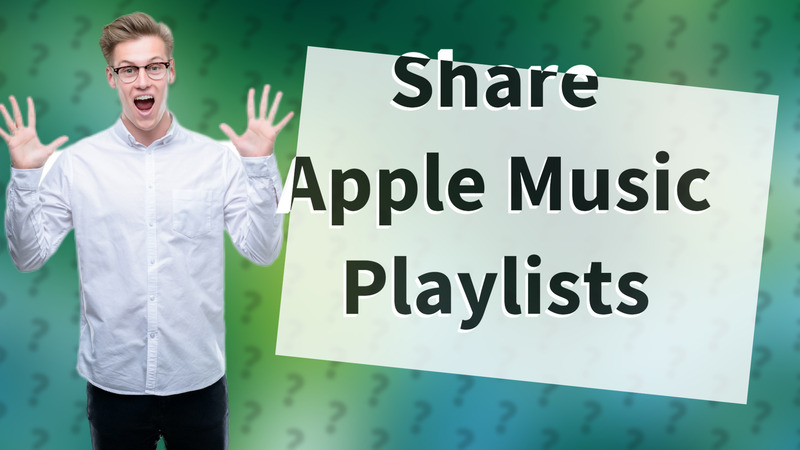 Share Apple Music Playlists