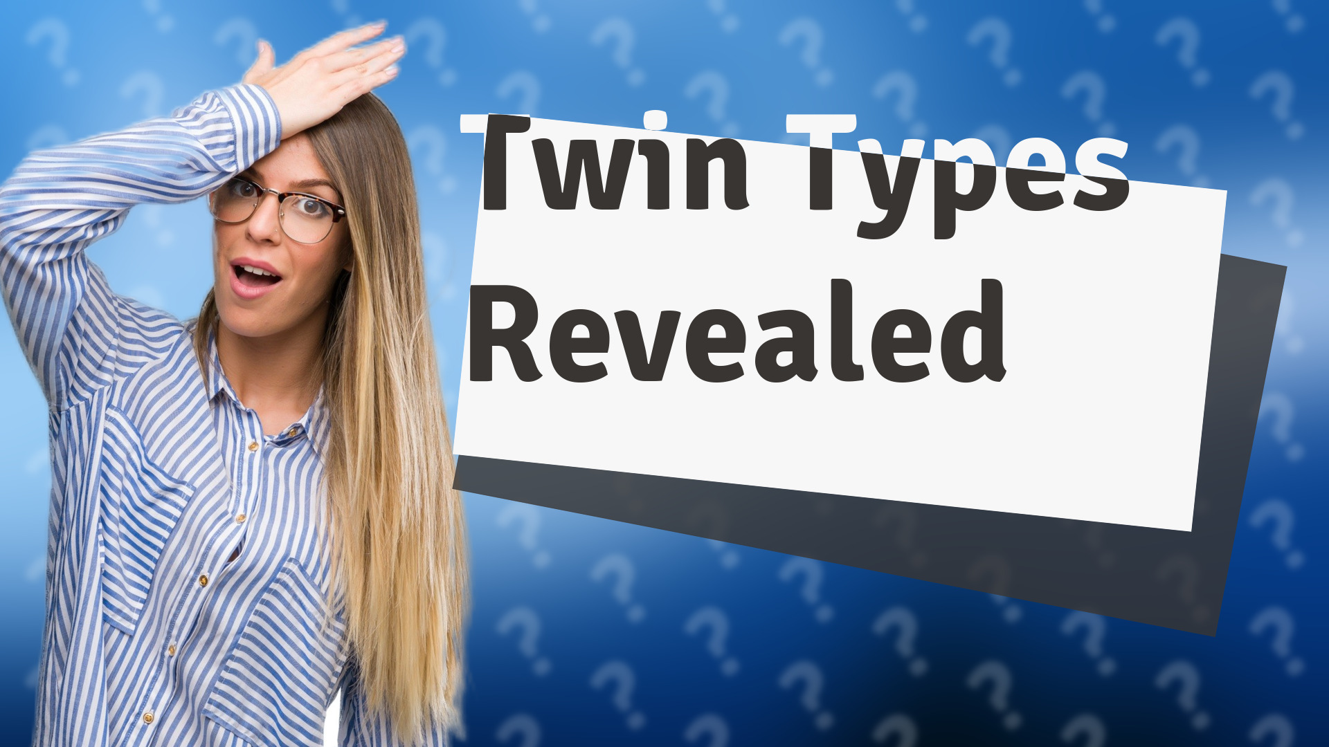 Twin Types Revealed
