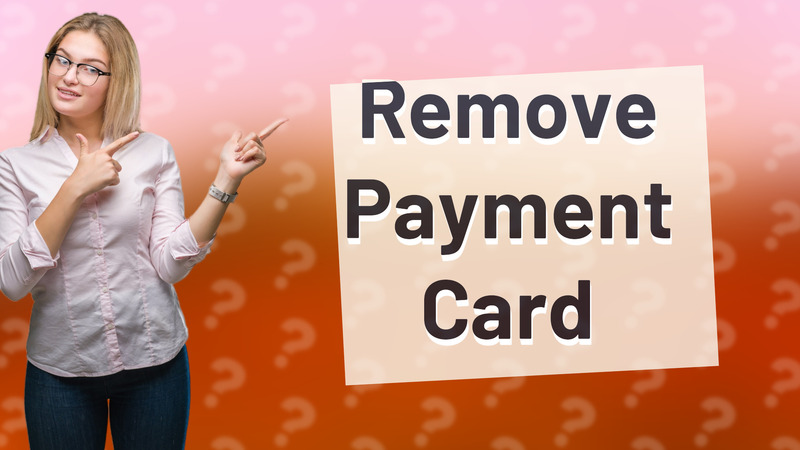 Remove Payment Card
