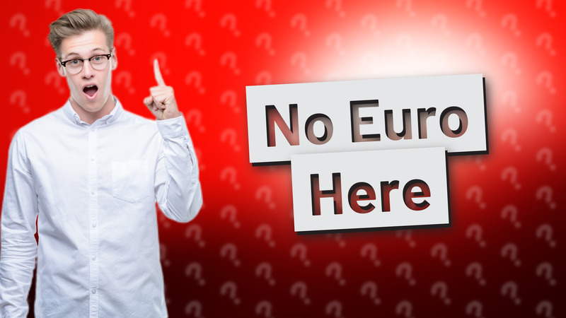 No Euro Here