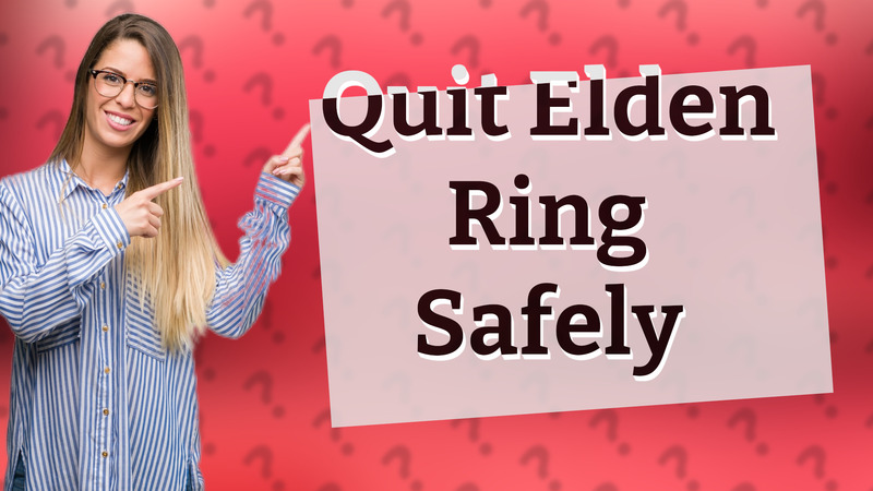 Quit Elden Ring Safely