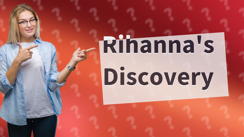Rihanna's Discovery