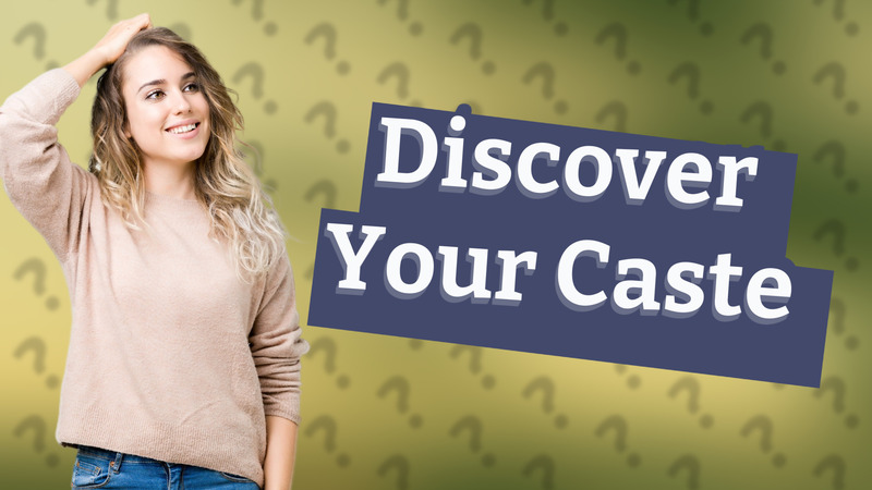Discover Your Caste