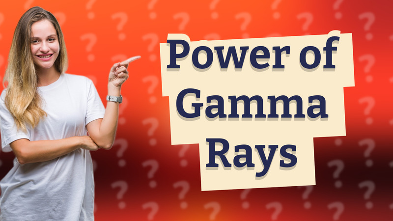 Power of Gamma Rays