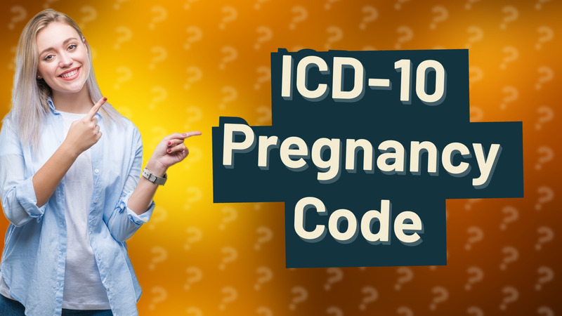 ICD-10 Pregnancy Code