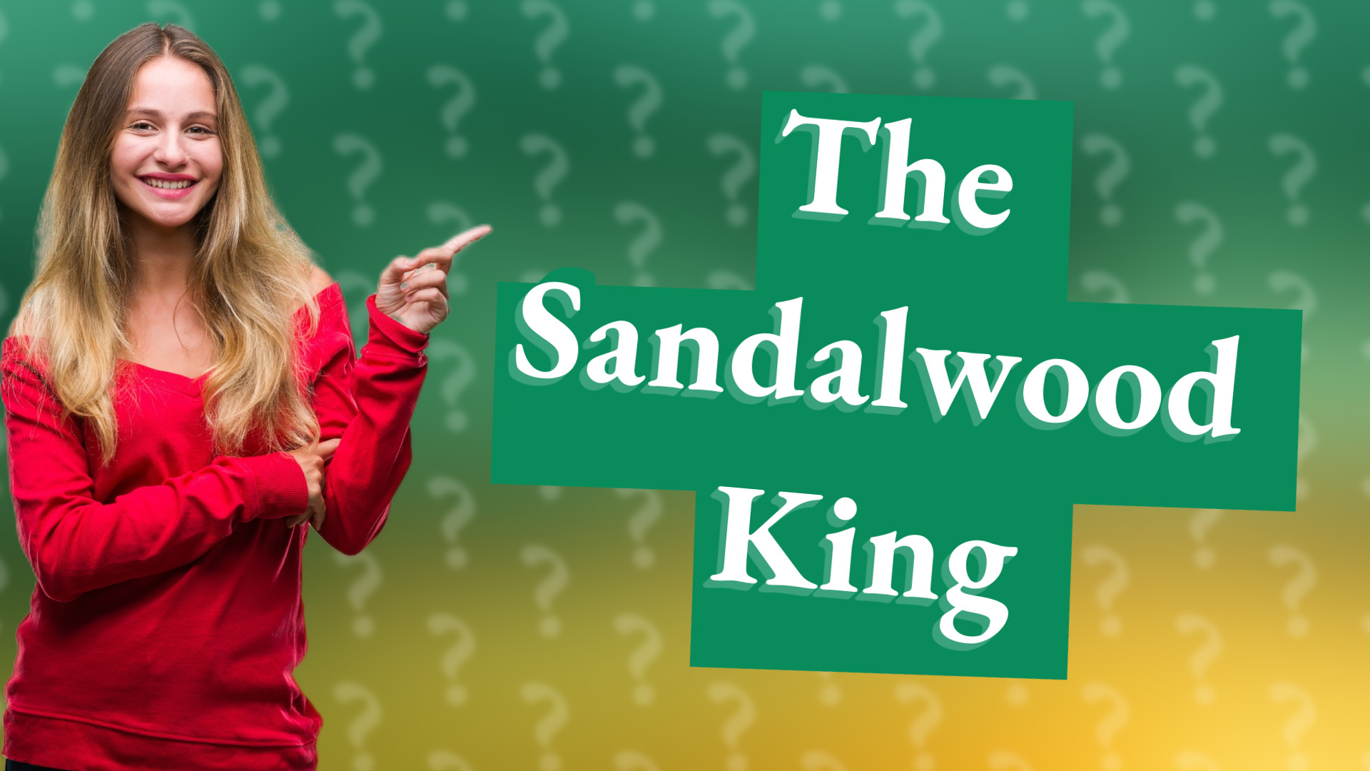 The Sandalwood King