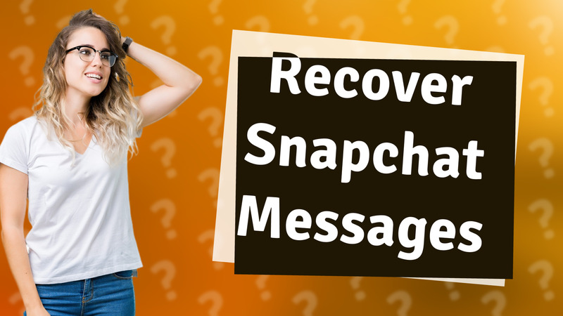 Recover Snapchat Messages