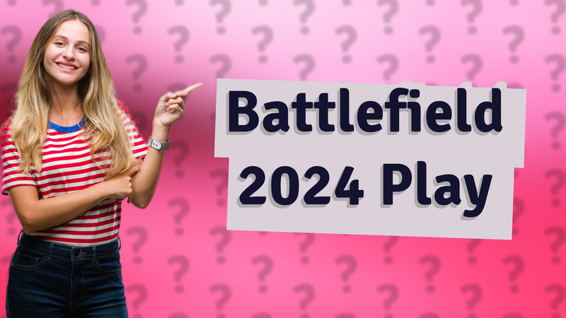 Battlefield 2024 Play