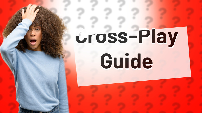 Cross-Play Guide
