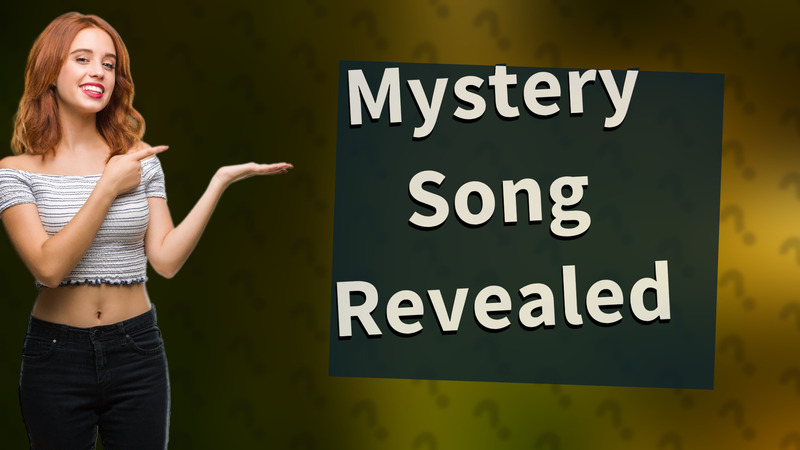 Mystery Song Revealed