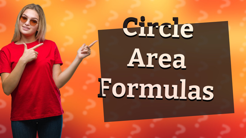 Circle Area Formulas