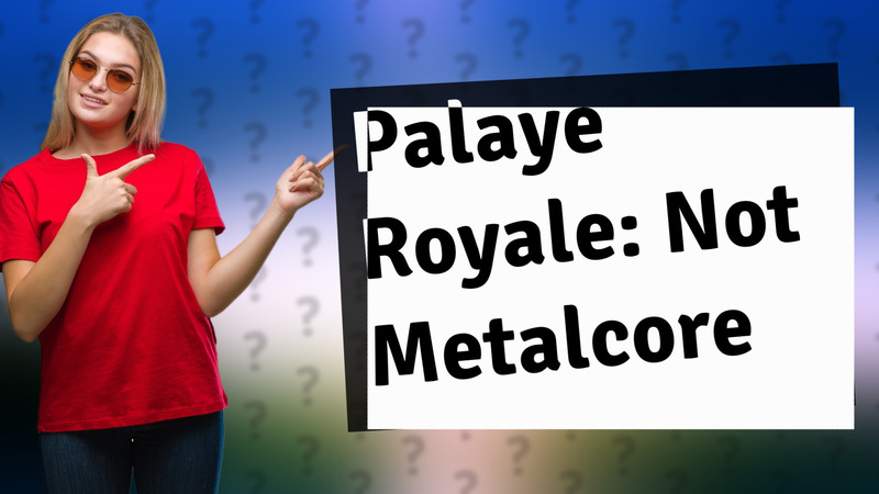 Palaye Royale: Not Metalcore