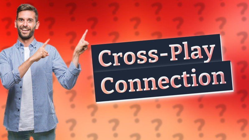Cross-Play Connection