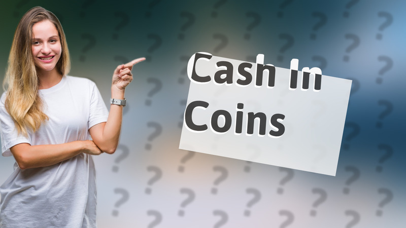 Cash In Coins