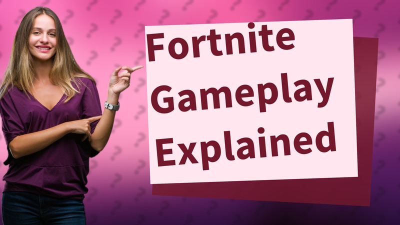 Fortnite Gameplay Explained
