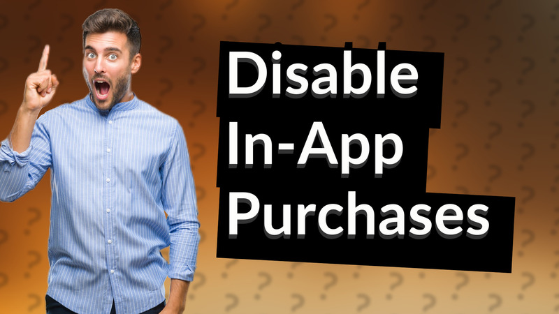 Disable In-App Purchases