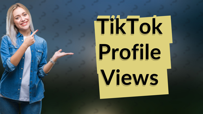 TikTok Profile Views