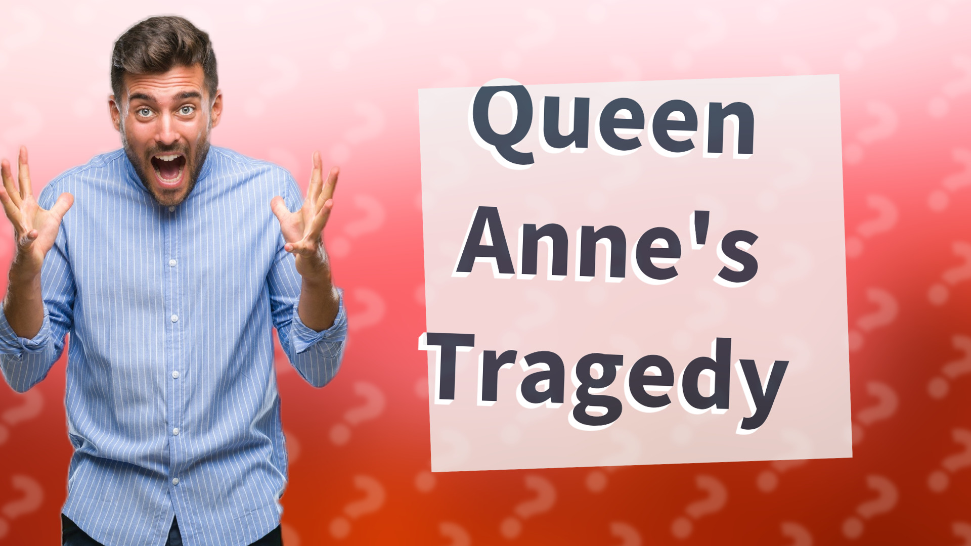 Queen Anne's Tragedy