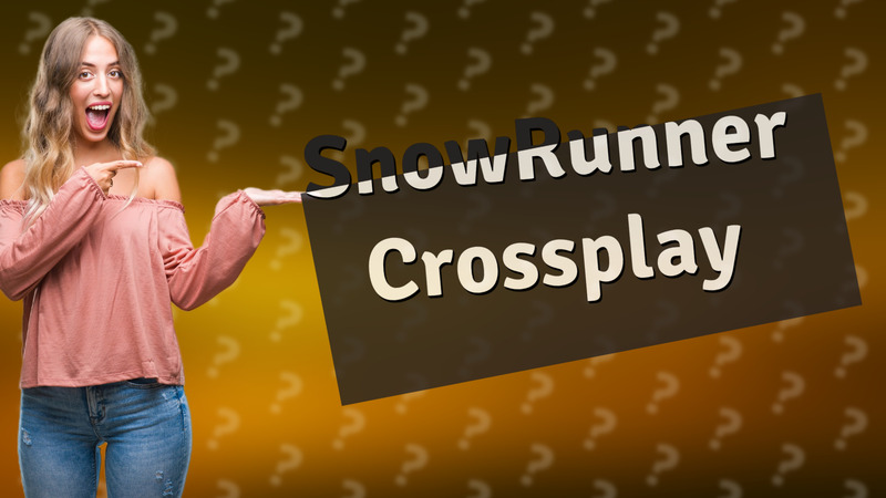 SnowRunner Crossplay