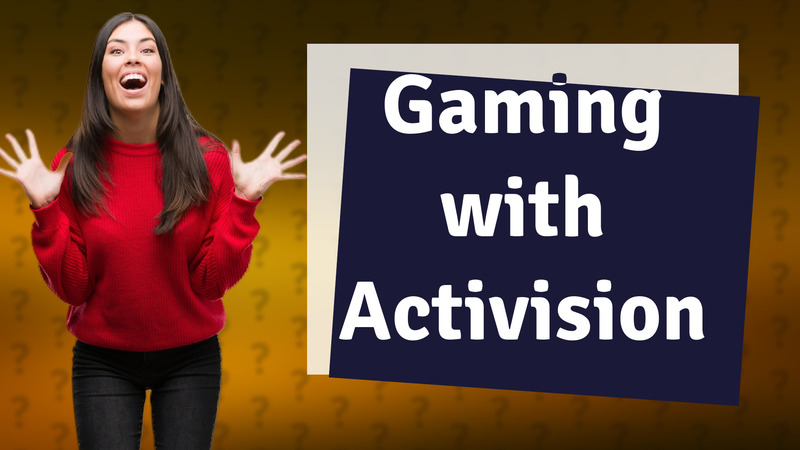 Gaming with Activision