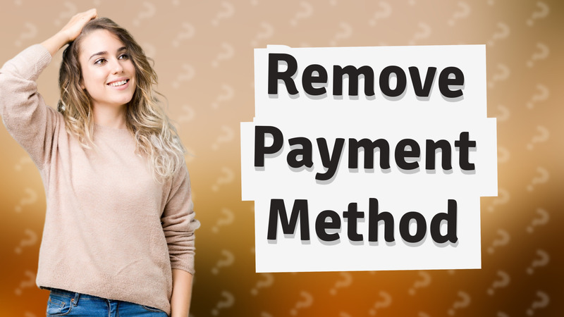 Remove Payment Method