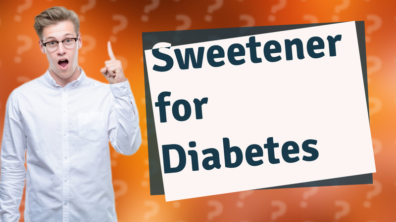 Sweetener for Diabetes