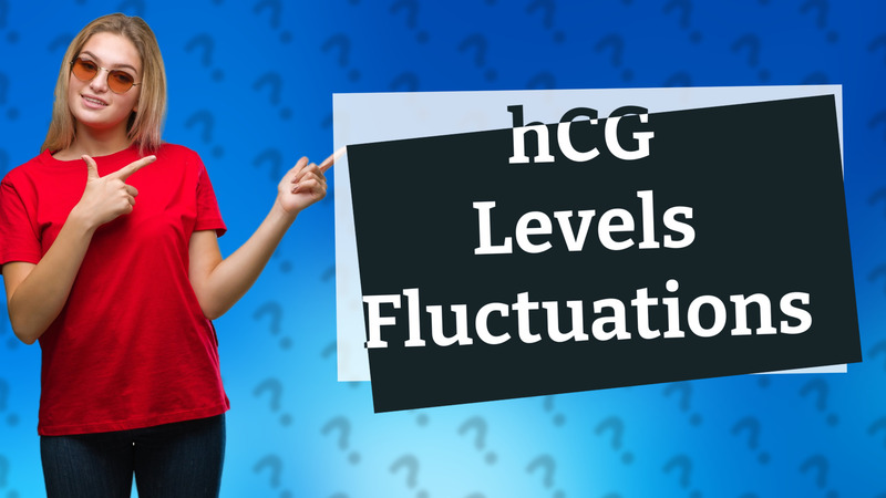 hCG Levels Fluctuations