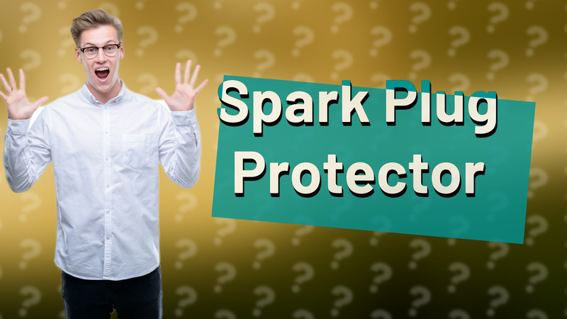 Spark Plug Protector