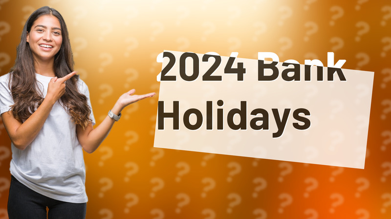 2024 Bank Holidays