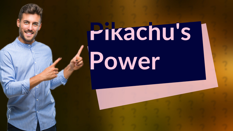 Pikachu's Power