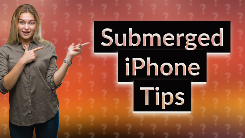 Submerged iPhone Tips