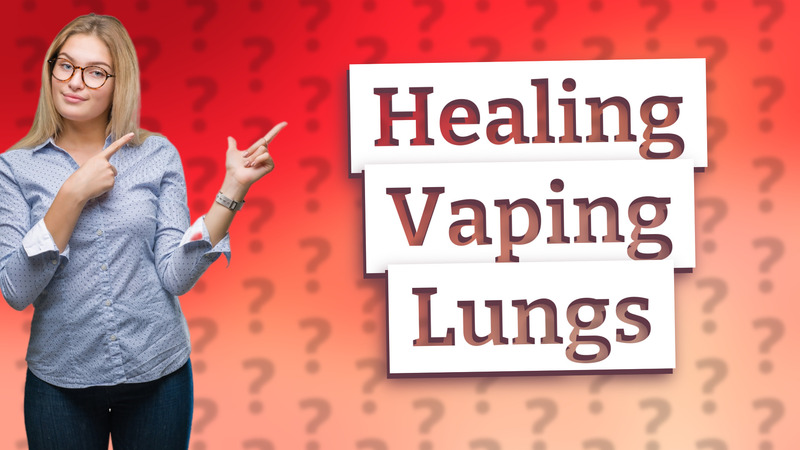 Healing Vaping Lungs
