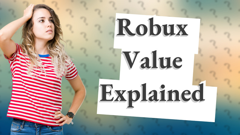 Robux Value Explained